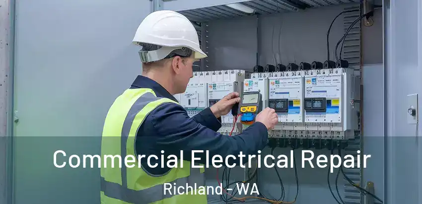  Commercial Electrical Repair Richland - WA