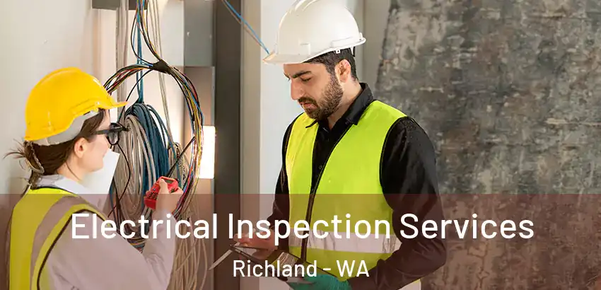 Electrical Inspection Services Richland - WA