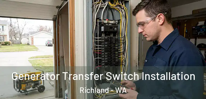  Generator Transfer Switch Installation Richland - WA