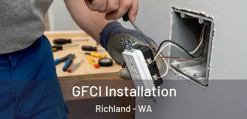 GFCI Installation Richland - WA