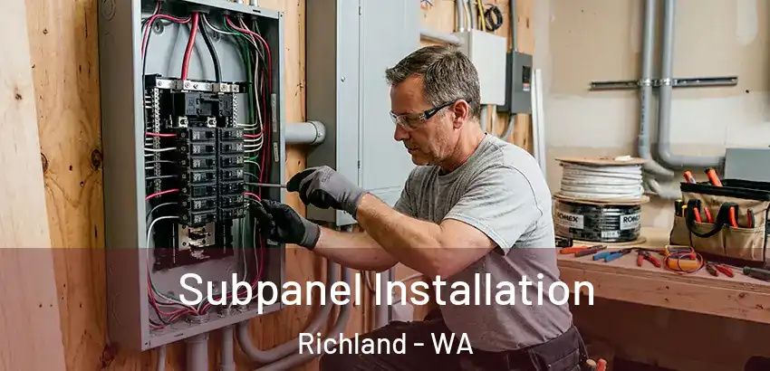  Subpanel Installation Richland - WA